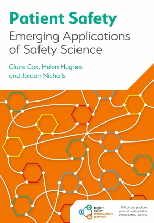 Orange book cover of 'Patient Safety: Emerging Applications of Safety Science'