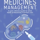 Book cover titled “Medicines Management: A quick reference guide for allied health professionals in primary care.” The background is blue with a large illustration of a transparent capsule pill containing medical icons (lungs, heart, syringe, stomach, scales, and tablets). A small medicine bottle appears beside the capsule. Authors listed are Matt Dixon and Danny Bartlett, with series editor Georgette Eaton. The header reads “Primary Care Essentials.”